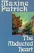The abducted heart por Maxine Patrick
