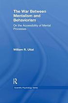The war between mentalism and behaviorism : on the accessibility of mental processes