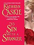 To sin with a stranger por Kathryn Caskie