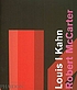 Louis I Kahn by Robert McCarter