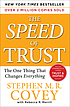 The speed of trust : the one thing that changes... 著者：  Stephen M  R Covey 