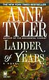 Ladder of years 著者： Anne Tyler