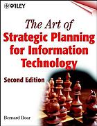 The art of strategic planning for information technology