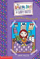 The amazing days of Abby Hayes : every cloud has a silver lining