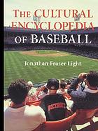 The cultural encyclopedia of baseball