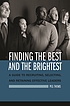 Finding the best and the brightest : a guide to... 著者： Peg Thoms