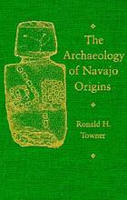 The archaeology of Navajo origins