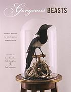 Gorgeous beasts : animal bodies in historical perspective