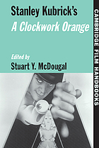 Stanley Kubrick's A clockwork orange