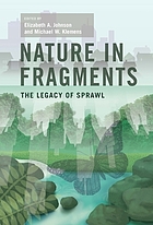 Nature in fragments : the legacy of sprawl