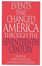 Events that changed America through the seventeenth century