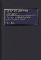 African America and Haiti : emigration and Black nationalism in the nineteenth century