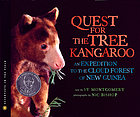 Quest for the tree kangaroo : an expedition to the cloud forest of New Guinea
