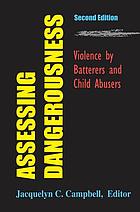 Assessing dangerousness : violence by batterers and child abusers