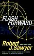 Flashforward by  Robert J Sawyer 