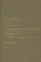 Liberalism in an illiberal age : New Culture liberals in Republican China, 1919-1937