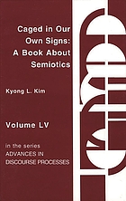Caged in our own signs : a book about semiotics
