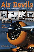 Air devils : sky racers, sky divers, and stunt pilots