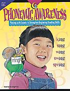 Phonemic awareness : playing with sounds to strengthen beginning reading skills
