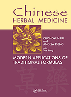 Chinese herbal medicine : modern applications of traditional formulas