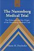 The Nuremberg Medical Trial : the Holocaust and the origin of the Nuremberg medical code