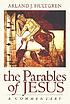 The parables of Jesus : a commentary