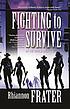 Fighting to survive by  Rhiannon Frater 