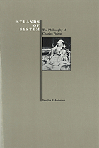Strands of system : the philosophy of Charles Peirce