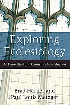 Exploring ecclesiology : an evangelical and ecumenical introduction