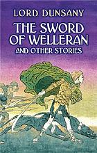 The sword of Welleran : and other stories