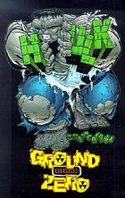 The Incredible Hulk : Ground Zero
