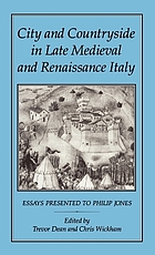 City and countryside in late medieval and Renaissance Italy : essays presented to Philip Jones