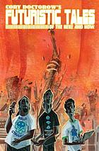 Cory Doctorow's futuristic tales of the here and now