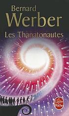 Les thanatonautes : roman
