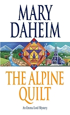 The Alpine quilt : an Emma Lord mystery