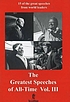 Greatest speeches of all time. Vol. III