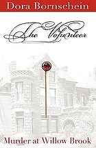 The volunteer : murder at Willow Brook