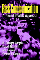 Risk communication : a mental models approach