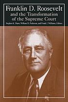 Franklin D. Roosevelt and the transformation of the Supreme Court