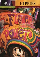 Hippies : a guide to an American subculture