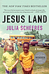 Jesus land : a memoir by  Julia Scheeres 