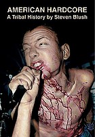 American hardcore : a tribal history
