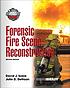 Forensic fire scene reconstruction by David J Icove