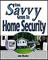 The savvy guide to home security 著者：  John Mueller 