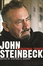John Steinbeck : a centennial tribute