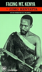Facing Mount Kenya : the tribal life of the Gikuyu