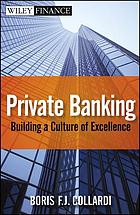 Private banking : building a culture of excellence