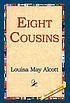 Eight cousins por Louisa May Alcott