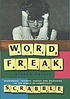 Word freak : heartbreak, triumph, genius and obsession... por Stefan Fatsis