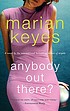 Anybody out there? by  Marian Keyes 